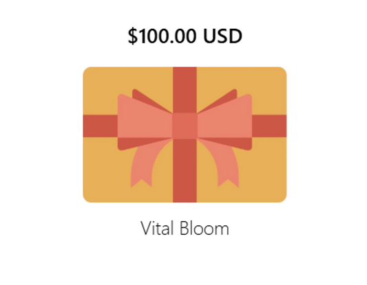 Vital Bloom $100 Gift Card